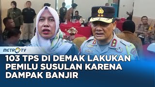 103 TPS di Demak Lakukan Pemilu Susulan Karena Dampak Banjir 103 TPS di Demak Lakukan Pemilu Susulan Karena Dampak Banjir