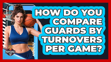 How Do You Compare Guards By Turnovers Per Game?