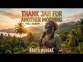 BEST OF REGGAE THANK JAH FOR ANOTHER MORNING FULL ALBUM
