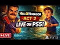 Hello Neighbour Act 2 #ps5live #helloneighbor #gaminglive 