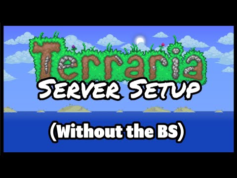 How to set up a Terraria Server (Without the BS)