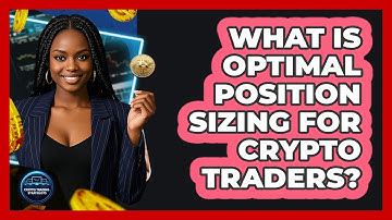 What Is Optimal Position Sizing For Crypto Traders? - Crypto Trading Strategists