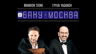 Смотреть клип Brandon Stone & Eyyub Yaqubov Самолет Баку-Москва