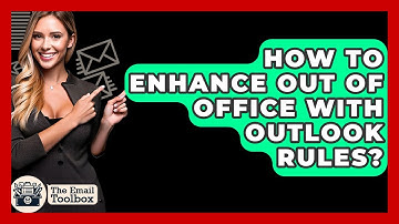 How To Enhance Out Of Office With Outlook Rules? - TheEmailToolbox.com