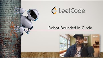 ROBOT BOUNDED IN CIRCLE - AMAZON CODING INTERVIEW QUESTION - LEETCODE