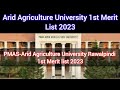 Arid Agriculture University First merit list 2023 :Pir Mahar Ali Shah Arid University 1st merit list