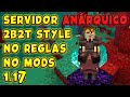 Server ANÁRQUICO 1.17 NO PREMIUM no mods no reglas 2b2t style.