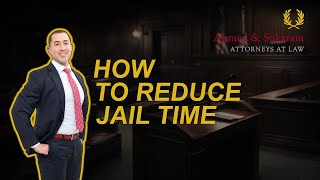 How to Reduce Jail Time