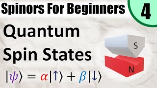 Spinors for Beginners 4: Quantum Spin States (Stern-Gerlach Experiment) by eigenchris 41,880 views 1 year ago 26 minutes