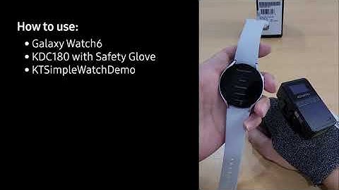 Samsung Galaxy Watch6 and KDC180 Wearable Scanner Demo