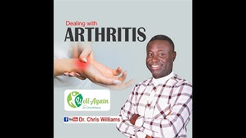DEALING WITH ARTHRITIS - Dr Chris Williams