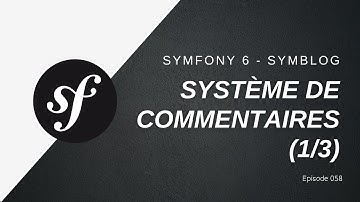 🎉 Un blog de A à Z en #Symfony 6 - Système de commentaires avec Symfony (1/3) - 058