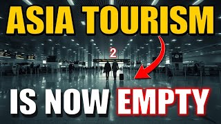 8 ASIAN Countries About to COLLAPSE After TOURISM Crisis in 2025