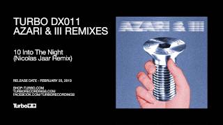 10 Azari &amp; III - Into The Night (Nicolas Jaar Remix).mov