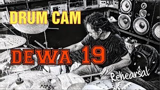 DRUM CAM - DEWA 19 Ft. ONCE MEKEL - ROMAN PICISAN - REHEARSAL