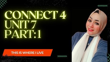 كونكت 4 الوحده السابعه الجزء الاول - Connect 4 unit 7 lesson 1 - 2