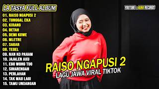 Raiso Ngapusi 2  La Tasya  Album  Lagu Jawa Terbaru 2026 Viral Tiktok Tunngal Eka