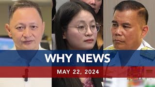 UNTV: WHY NEWS | May 22, 2024