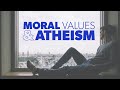 Moral Values & Atheism | Proof for God