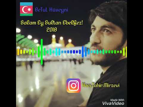 Salam ey Sultan Ebelfez 2018 (Hacı Zahir Mirzevi)