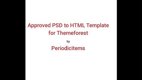 Themeforest PSD to HTML5 Template Part One
