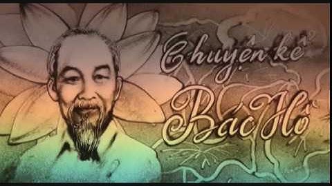 KỂ CHUYỆN BÁC HỒ | Câu chuyện | NƯỚC NÓNG NƯỚC NGUỘI (TRẦN XUÂN HỘI)