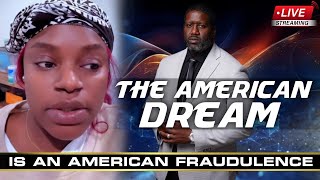 African Sista Realizes That The American Dream Is An American Fraudulence