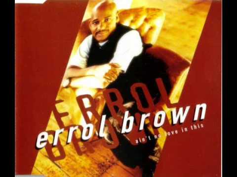 Errol Brown - Ain't No Love In This (1996)