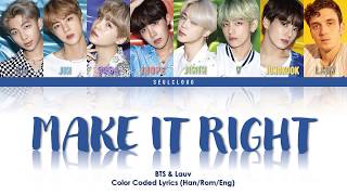BTS feat. Lauv - Make It Right 'Lyric' Color Codeds Han/Rom/Eng