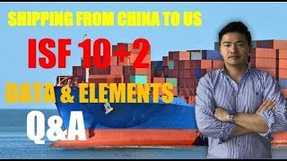 Shipping  from china to US: ISF 10+2 Data Elements, Q&A