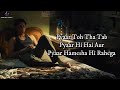 Pyaar toh tha lyrics  bala  ayushmann yami bhumi  sachin jigar  jubin nautiyal  asees kaur