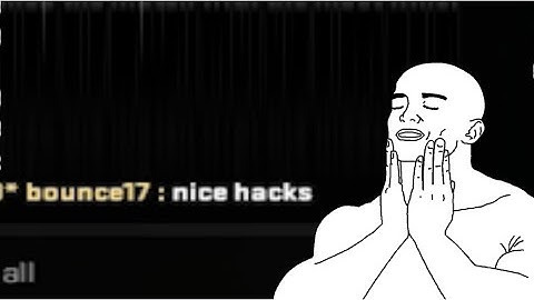 When you get called a hacker in CS:GO