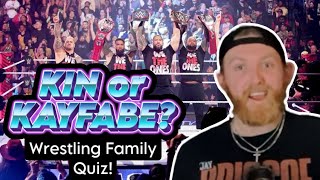 Kin or Kayfabe? - Wrestling Family Quiz!