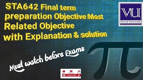 STA642 Final Term Preparation objective #vufinalterm #vu #finalterm #virtualuniversity #statics