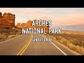 Arches National Park Sunset Drive in 4K