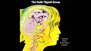 The Keith Tippett Group ‎– Dedicated to You, But You Weren&#39;t Listening