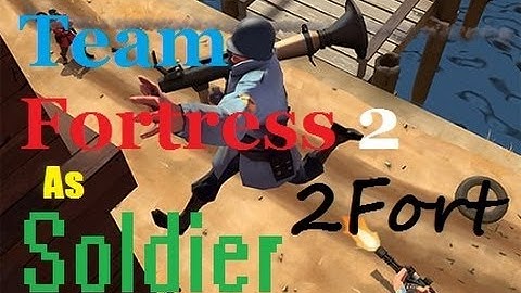 Team Fortress 2 GamePlay As Soldier (2Fort)