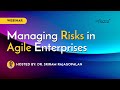 Webinar  managing risks in agile enterprises