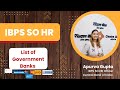 Which Government Bank you will get after selection as IBPS SO HR Officer ? #ibpssohr
