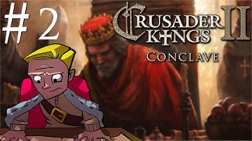 Crusader Kings 2 | Conclave | Part 2 | The Whoops War