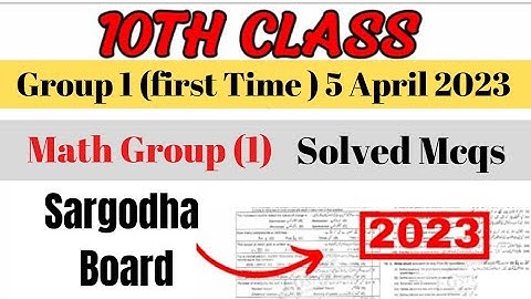 Today 10th Math Sargodha Board (group 1) mcqs 2023 | class 10 today sargodha board paper
