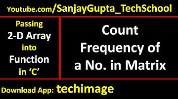 06 Count frequency of a number in matrix by passing 2-D array into function in c programming