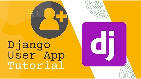 Building a user APP in Django 3.2 - #5 - Mixins and signals