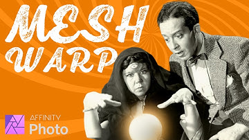 Master the Mesh Warp Tool - Affinity Photo Tutorial