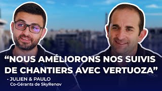 Sky Renov Digitalise Ses Suivis De Chantiers Avec Vertuoza Témoignage Client Vertuoza