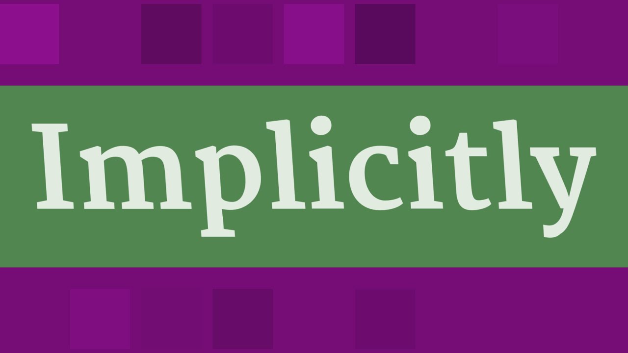 How To Pronounce Implicitly