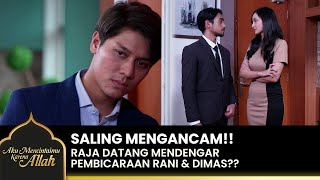 PANIKK!! Dimas Akan Bongkar Kehamilan Rani Kepada Raja | AKU MENCINTAIMU KARENA ALLAH | EPS.21 (2/4)