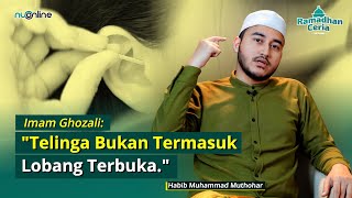 Hukum Membersihkan Telinga Saat Puasa  Habib Muhammad Muthohar  Nu Online