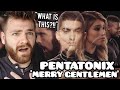 First Time Hearing PENTATONIX "God Rest Ye Merry Gentlemen" Reaction