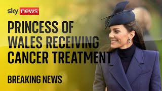 Princess of Wales receiving cancer treatment